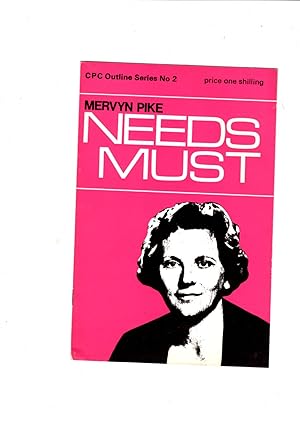 Imagen del vendedor de Needs must (Conservative Political Centre. Outline series, no.2) a la venta por Gwyn Tudur Davies