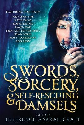 Seller image for Swords, Sorcery, & Self-Rescuing Damsels (Paperback or Softback) for sale by BargainBookStores