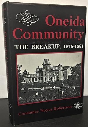 Image du vendeur pour Oneida Community the breakup, 1876-1881 mis en vente par Philosopher's Stone Books