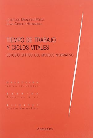 Seller image for Tiempo de trabajo y ciclos vitales. estudio critico del modelo normativo for sale by Imosver