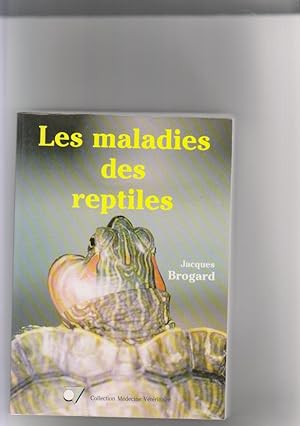 Les Maladies des reptiles.