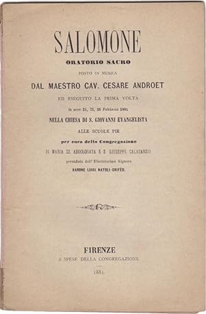 Salomone. Oratorio sacro posto in musica dal maestro Cav. Cesare Androet ed eseguito la prima vol...