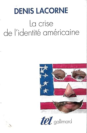 Seller image for La crise de l'identit amricaine Du melting-pot au multiculturalisme Edition revue et augmente for sale by LES TEMPS MODERNES