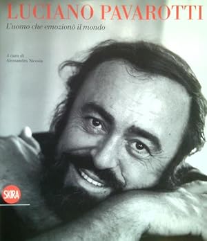 Bild des Verkufers fr Luciano Pavarotti. L'uomo che emiziono' il mondo zum Verkauf von Librodifaccia
