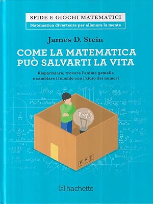 Bild des Verkufers fr Come la matematica puo' salvarti la vita zum Verkauf von Librodifaccia
