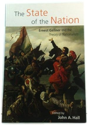 Imagen del vendedor de The State of the Nation: Ernest Gellner and the Theory of Nationalism a la venta por PsychoBabel & Skoob Books