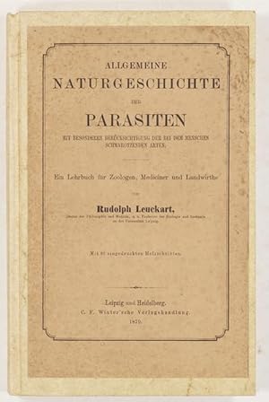 Allgemeine Naturgeschichte der Parasiten mit besonderer Berücksichtigung der bei den Menschen sch...