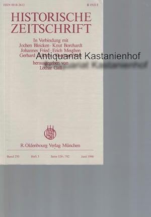 Bild des Verkufers fr Historische Zeitschrift,HIER: Band 250, Heft 3, Seite 529-792, Juni 1990, zum Verkauf von Antiquariat Kastanienhof