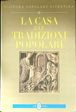 Imagen del vendedor de La casa e le tradizioni popolari a la venta por Librodifaccia