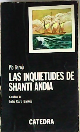 Imagen del vendedor de Las inquietudes de Shanti Andia. Edicin de Julio Caro Baroja. a la venta por Librera y Editorial Renacimiento, S.A.