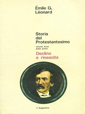 Bild des Verkufers fr Storia del Protestantesimo III Parte Prima Declino e Rinascita zum Verkauf von Librodifaccia