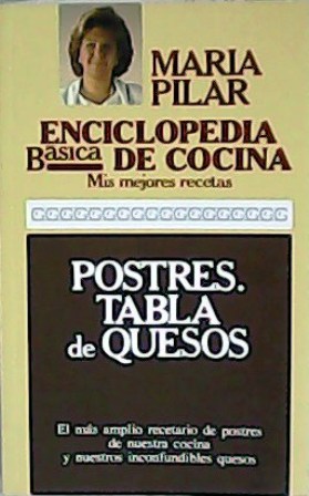 Imagen del vendedor de Postres, tablas de quesos. El ms amplio recetario de postres de nuestra cocina y nuestros inconfundibles quesos. a la venta por Librera y Editorial Renacimiento, S.A.