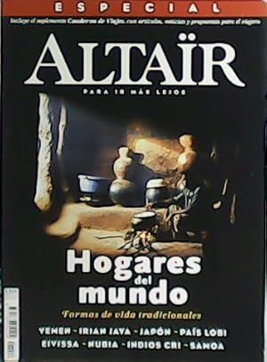 Imagen del vendedor de ALTAR, para ir ms lejos. Especial N 12. Hogares del mundo. Formas de vida tradicionales. Yemen. Irian Jaya. Japn. Pas Lobi. Eivissa. Nubia. Indios Cri. Samoa. a la venta por Librera y Editorial Renacimiento, S.A.