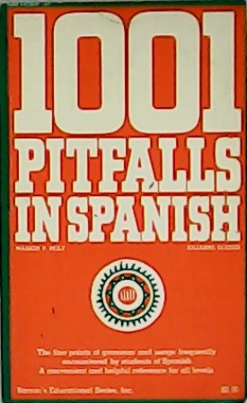 Seller image for 1001 pitfalls in Spanish. The fine points of grammar and usage frequently encountered by students of Spanish. A convenient and helpful reference for all levels. for sale by Librera y Editorial Renacimiento, S.A.