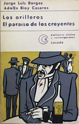 Imagen del vendedor de Los orilleros. El paraso de los creyentes. a la venta por Librera y Editorial Renacimiento, S.A.