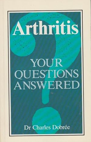 Seller image for Arthritis: Your Questions Answered for sale by The Glass Key