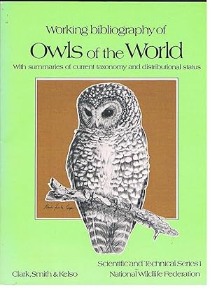 Seller image for Working Bibliography of Owls of the World. With Summaries of Current Taxonomy and Distributional Status. for sale by The Old Station Pottery and Bookshop