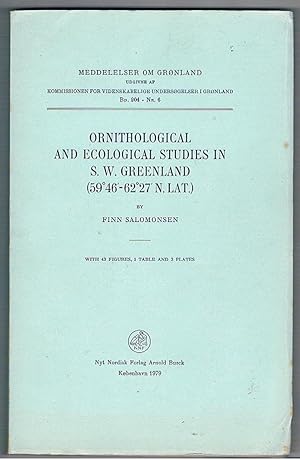 Ornithological and Ecological Studies in S.W. Greenland. (59/46'-62/47' N.Lat).