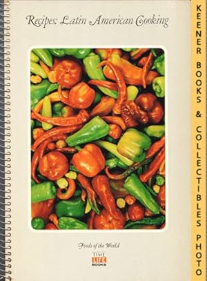 Imagen del vendedor de Recipes: Latin American Cooking: Foods Of The World Series a la venta por Keener Books (Member IOBA)