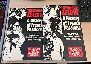 Immagine del venditore per A History of French Passions, 1848-1945. Volume One: Ambition, Love and Politics, & Two: Intellect, Taste and Anxiety (Complete) venduto da Dreadnought Books