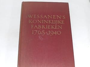 Wessanen s Koninklijke Fabrieken. 1765-1940