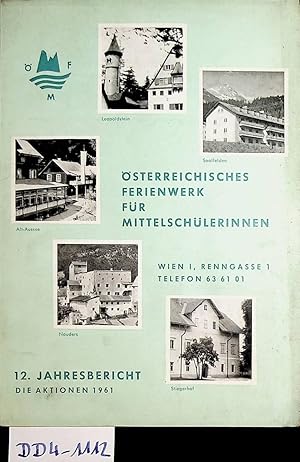 Österreichisches Fereinwerk für Mittelschülerinnen. 12. Jahresbericht. Die Aktionen 1961.