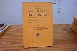 Prinzipien einer rationellen Therapie der Pulpagangrän und ihrer häufigsten Folgezustände Klinisc...