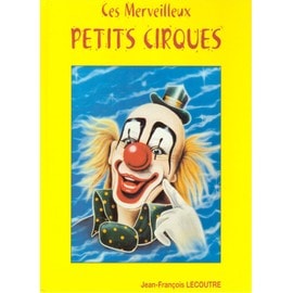 Ces merveilleux petits cirques