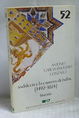 Seller image for ANDALUCIA Y LA CARRERA DE INDIAS (1492-1824) for sale by LIBRERIA  SANZ