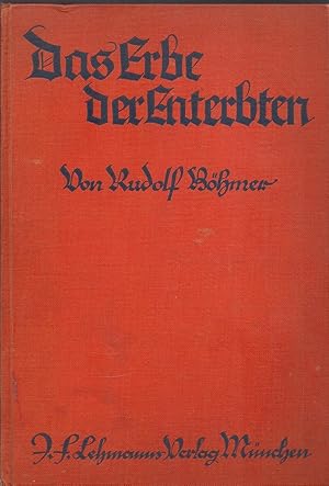 Das Erbe der Enterbten - Die soziale Befreiung; 2. durchgesehene Auflage 1931 - Rudolf Böhmer, eh...