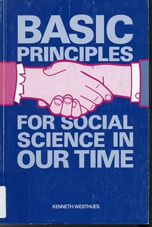 Image du vendeur pour Basic Principles for Social Science in Our Time mis en vente par Librairie Le Nord