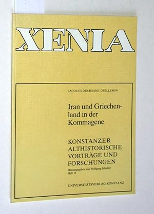 Iran und Griechenland in der Kommagene. Konstanzer Althistorische Vorträge und Forschungen, Herau...