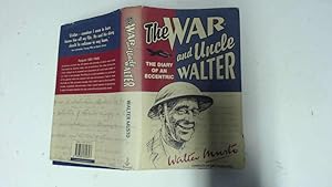 Bild des Verkufers fr The War And Uncle Walter zum Verkauf von Goldstone Rare Books