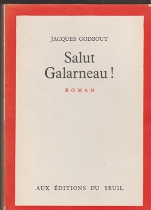 Bild des Verkufers fr Salut Galarneau ! zum Verkauf von Livres Norrois