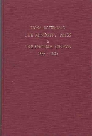 Image du vendeur pour The Minority Press & The English Crown -- A Study in Repression, 1558-1625 mis en vente par Walden Books