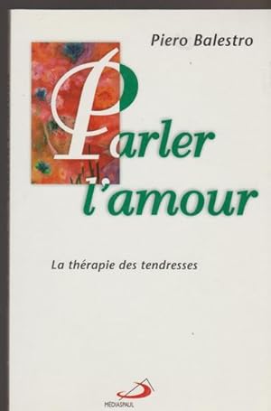Seller image for Parler l'Amour for sale by Livres Norrois