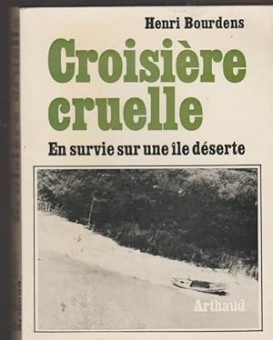 Croisiere Cruelle En Survie Sur Une Ile Deserte