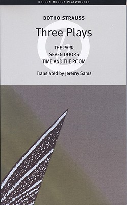 Imagen del vendedor de Botho Strauss: Three Plays: The Park/Seven Doors/Time and the Room (Paperback or Softback) a la venta por BargainBookStores