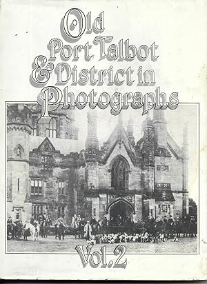 Imagen del vendedor de Old Port Talbot and District In Photographs Vol.2 a la venta por Books and Bobs