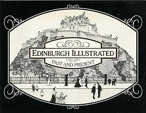 Edinburgh Illustrated Past and Present