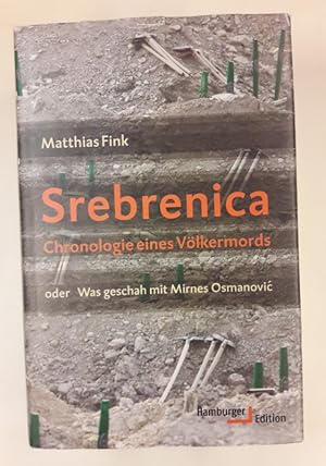 Immagine del venditore per Srebrenica. Chronologie eines Vlkermordes. Oder Was geschah mit Mirnes Osmanovic. Mit 12 Kartensizzen. venduto da Der Buchfreund