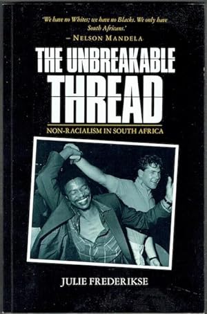 The Unbreakable Thread: Non-Racialism In South Africa