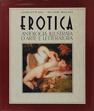 Immagine del venditore per Erotica. Antologia illustrata d'arte e letteratura venduto da FABRISLIBRIS