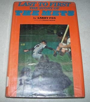 Seller image for Last to First: The Story of the Mets for sale by Easy Chair Books