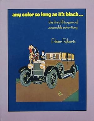 Any Colour so long as its Black - The first fifty years of automobile advertising
