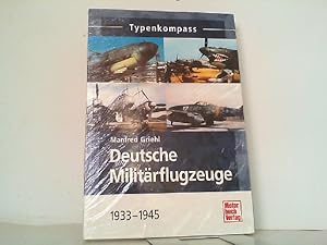 Seller image for Deutsche Militrflugzeuge 1933 bis 1945. Typenkompass. for sale by Antiquariat Ehbrecht - Preis inkl. MwSt.