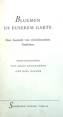 Bild des Verkufers fr Bluemen us euserem Garte: eine Auswahl von zrichdeutschen Gedichten. zum Verkauf von books4less (Versandantiquariat Petra Gros GmbH & Co. KG)