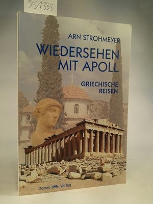 Seller image for Wiedersehen mit Apoll. Griechische Reisen Griechische Reisen for sale by ANTIQUARIAT Franke BRUDDENBOOKS