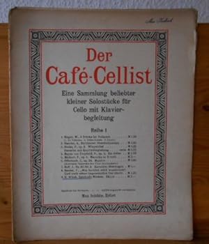 Der Café-Cellist. Eine Sammlung beliebter kleiner Solostücke für Cello mit Klavierbegleitung Reih...