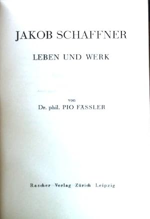 Jakob Schaffner, Leben und Werk